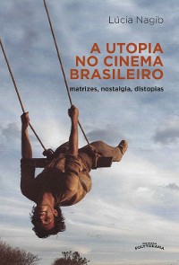 Cover A Utopia no Cinema Brasileiro