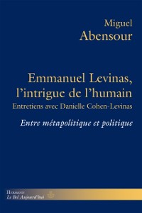 Cover Emmanuel Levinas, l''intrigue de l''humain