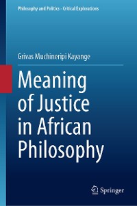 Cover Meaning of Justice in African Philosophy