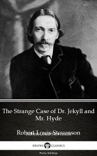 Cover The Strange Case of Dr. Jekyll and Mr. Hyde by Robert Louis Stevenson (Illustrated)
