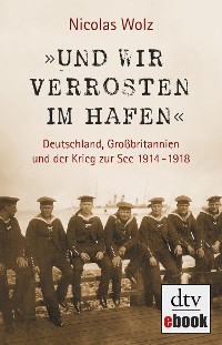Cover "Und wir verrosten im Hafen"
