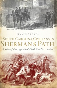 Cover South Carolina Civilians in Sherman's Path