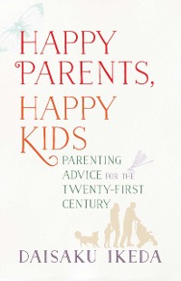 Cover Happy Parents, Happy Kids