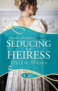 Cover Seducing the Heiress: A Rouge Regency Romance