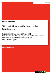 Cover Wie beeinflusst das Wahlsystem das Parteisystem?