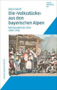 Cover Die "Volksstücke" aus den bayerischen Alpen