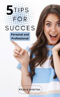 Cover 5 Tips for Success Personal and Professional