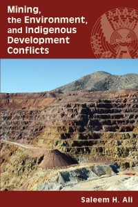 Cover Mining, the Environment, and Indigenous Development Conflicts