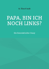 Cover Papa, bin ich noch links?