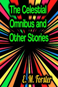 Cover The Celestial Omnibus and Other Stories