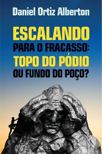 Cover Escalando para o fracasso