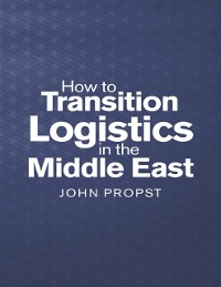 Cover How to Transition Logistics In the Middle East