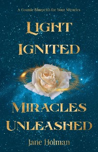 Cover Light Ignited, Miracles Unleashed
