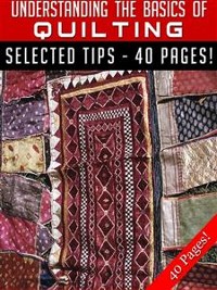 Cover Understanding The Basics Of Quilting