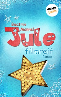 Cover Jule - Band 1: Filmreif