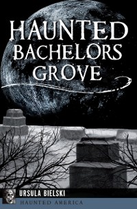 Cover Haunted Bachelors Grove
