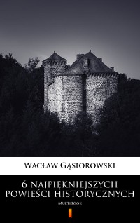 Cover 6 najpiękniejszych powieści historycznych