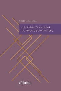 Cover O porteiro de Macbeth e o refúgio de Montaigne