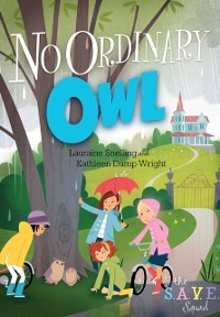 Cover S.A.V.E. Squad Series Book 4:  No Ordinary Owl