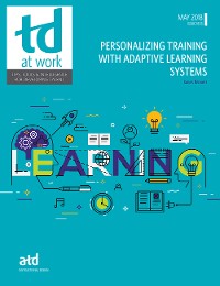 Cover Personalizing Training With Adaptive Learning Systems