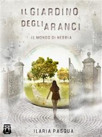 Cover Il Giardino degli Aranci - Il mondo di nebbia