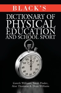 Cover Black''s Dictionary of Physical Education and School Sport