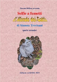 Cover Selfie a fumetti. Il mondo dei gatti. (parte seconda) di Simona Trevisani