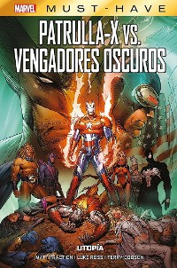 Cover Marvel Must Have. Patrulla-X Vs. Vengadores oscuros. Utopía