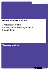 Cover Grundlegendes zum Human-Resource-Management im Krankenhaus