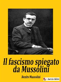 Cover Il fascismo spiegato da Mussolini