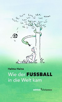 Cover Wie der Fußball in die Welt kam