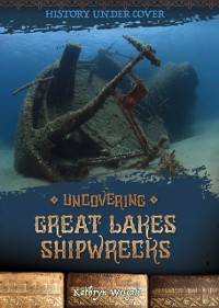 Cover Uncovering Great Lakes Shipwrecks