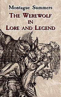 Cover The Werewolf in Lore and Legend