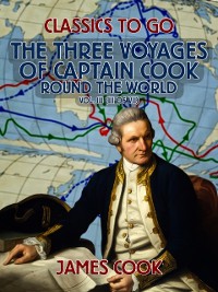 Cover Three Voyages of Captain Cook Round the World, Vol. III (of VII)