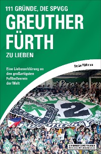 Cover 111 Gründe, die SpVgg Greuther Fürth zu lieben