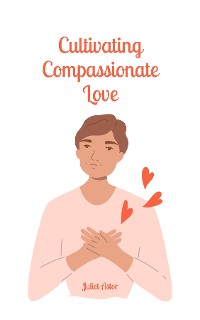 Cover Cultivating Compassionate Love