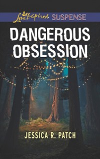 Cover Dangerous Obsession (Mills & Boon Love Inspired Suspense) (The Security Specialists, Book 3)