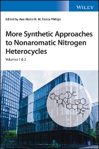 Cover More Synthetic Approaches to Nonaromatic Nitrogen Heterocycles, 2 Volume Set