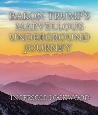 Cover Baron Trump's Marvellous Underground Journey