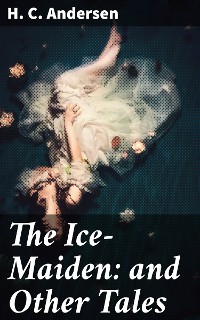 Cover The Ice-Maiden: and Other Tales
