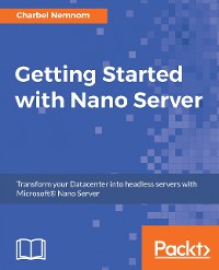 Cover Getting Started with Nano Server