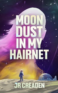 Cover Moon Dust in My Hairnet