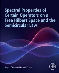 Cover Spectral Properties of Certain Operators on a Free Hilbert Space and the Semicircular Law