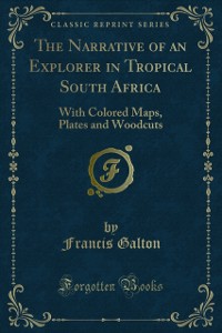Cover Narrative of an Explorer in Tropical South Africa