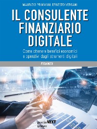 Cover Il consulente finanziario digitale. Come ottenere benefici economici
  e operativi dagli strumenti digitali