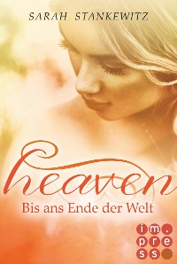 Cover Heaven 3: Bis ans Ende der Welt