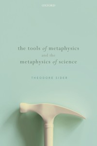 Cover Tools of Metaphysics and the Metaphysics of Science
