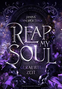 Cover Reap my Soul - Geraubte Zeit