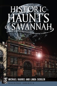 Cover Historic Haunts of Savannah