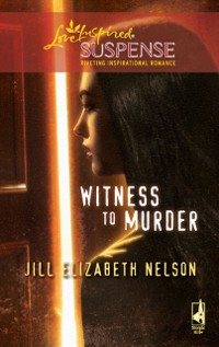 Cover Witness to Murder (Mills & Boon Love Inspired)